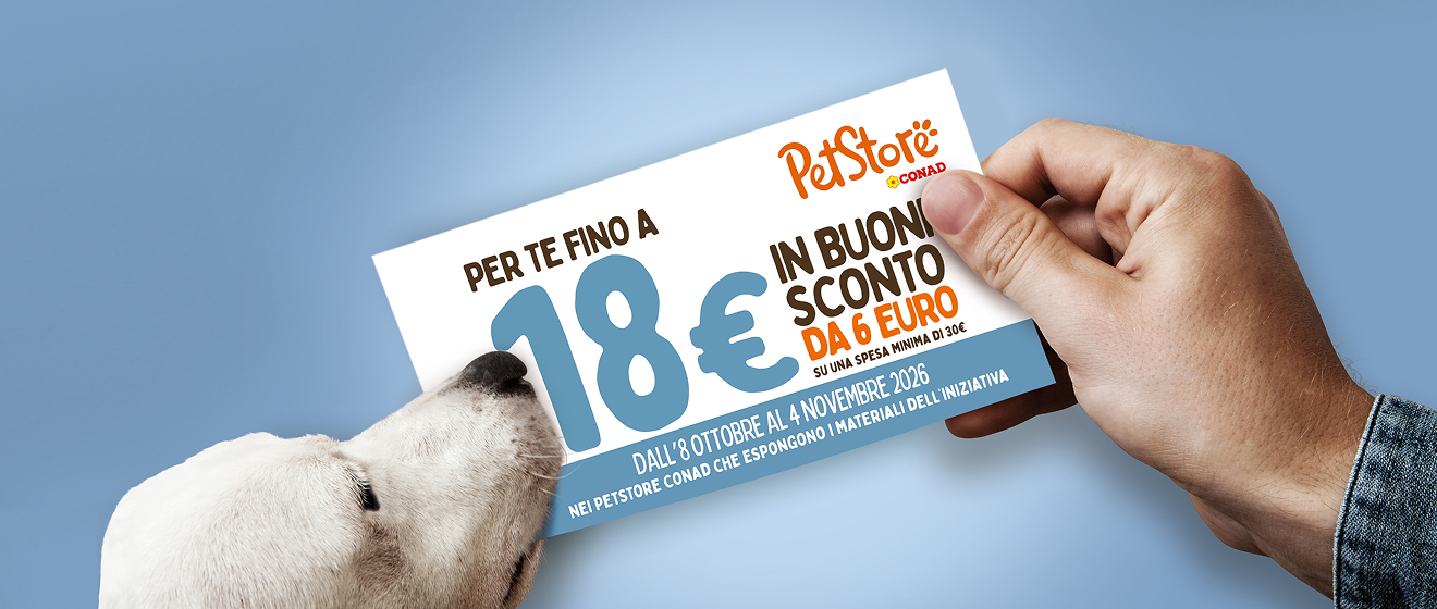 Promozione PetStore Conad: 3 buoni sconto da 6 euro, dall’8 ottobre al 4 novembre 2026.